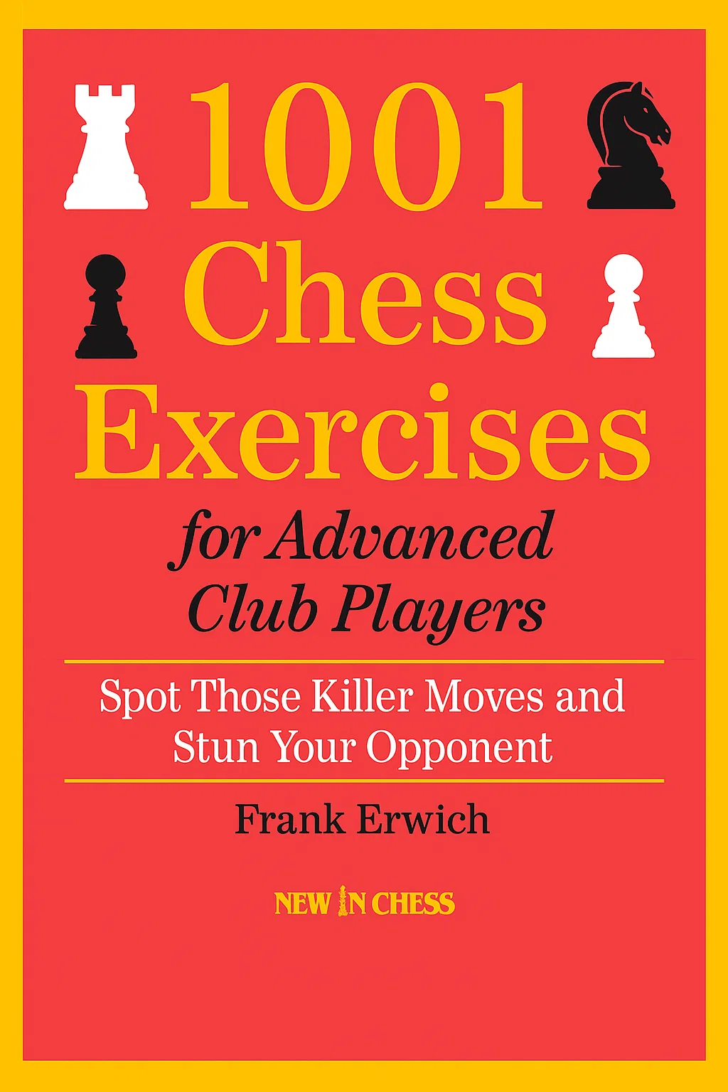 تصویر جلد کتاب 1001 Chess Exercises for Club Players نوشته فرانک ارویک، همراه با برچسب قرمز PDF با کیفیت + فایل PGN