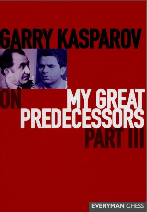 دانلود کتاب شطرنج Bineshoon - Kasparov My Great Predecessors 3 به صورت PDF ، تحلیل بازی‌های قهرمانان جهان و آموزش حرفه‌ای شطرنج