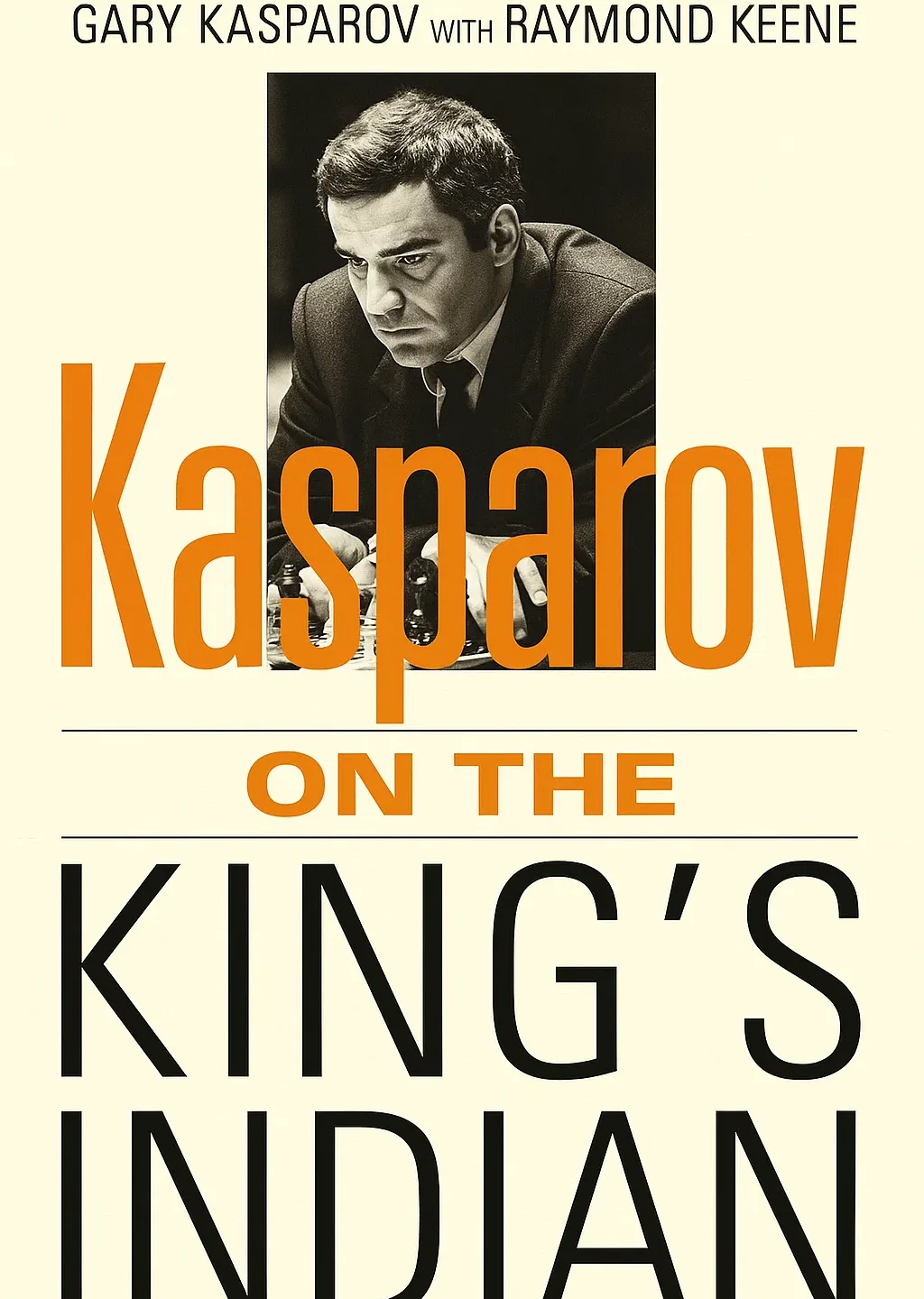 دانلود کتاب Kasparov on the King’s Indian نوشته Gary Kasparov و Raymond Keene شامل PDF برای یادگیری دفاع شاه هندی در شطرنج