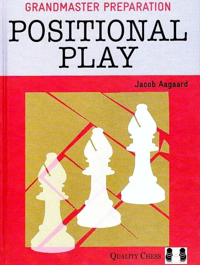 کتاب شطرنج Aagaard GrandMaster Preparation – Positional Play برای بهبود بازی موقعیتی و تقویت مهارت‌های استراتژیک بازیکنان حرفه‌ای.