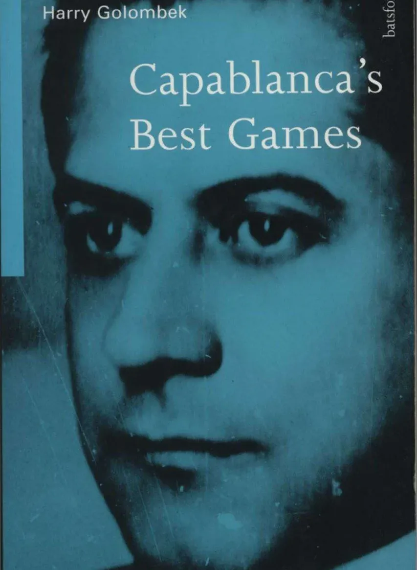دانلود Golombek – Capablanca’s Best Games 1996 | کتاب شطرنج با بهترین بازی‌های کاپابلانکا به صورت PDF و PGN برای تمرین و تحلیل بازی‌ها