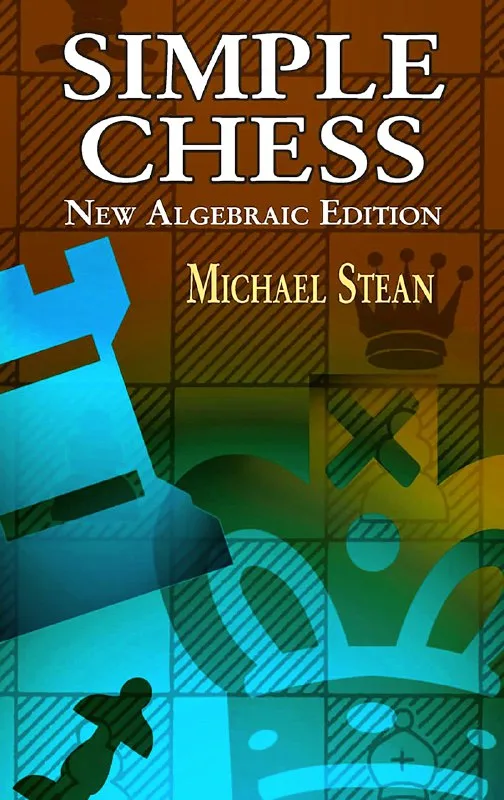 آموزش شطرنج به زبان ساده – جلد کتاب Simple Chess اثر Stean Michael