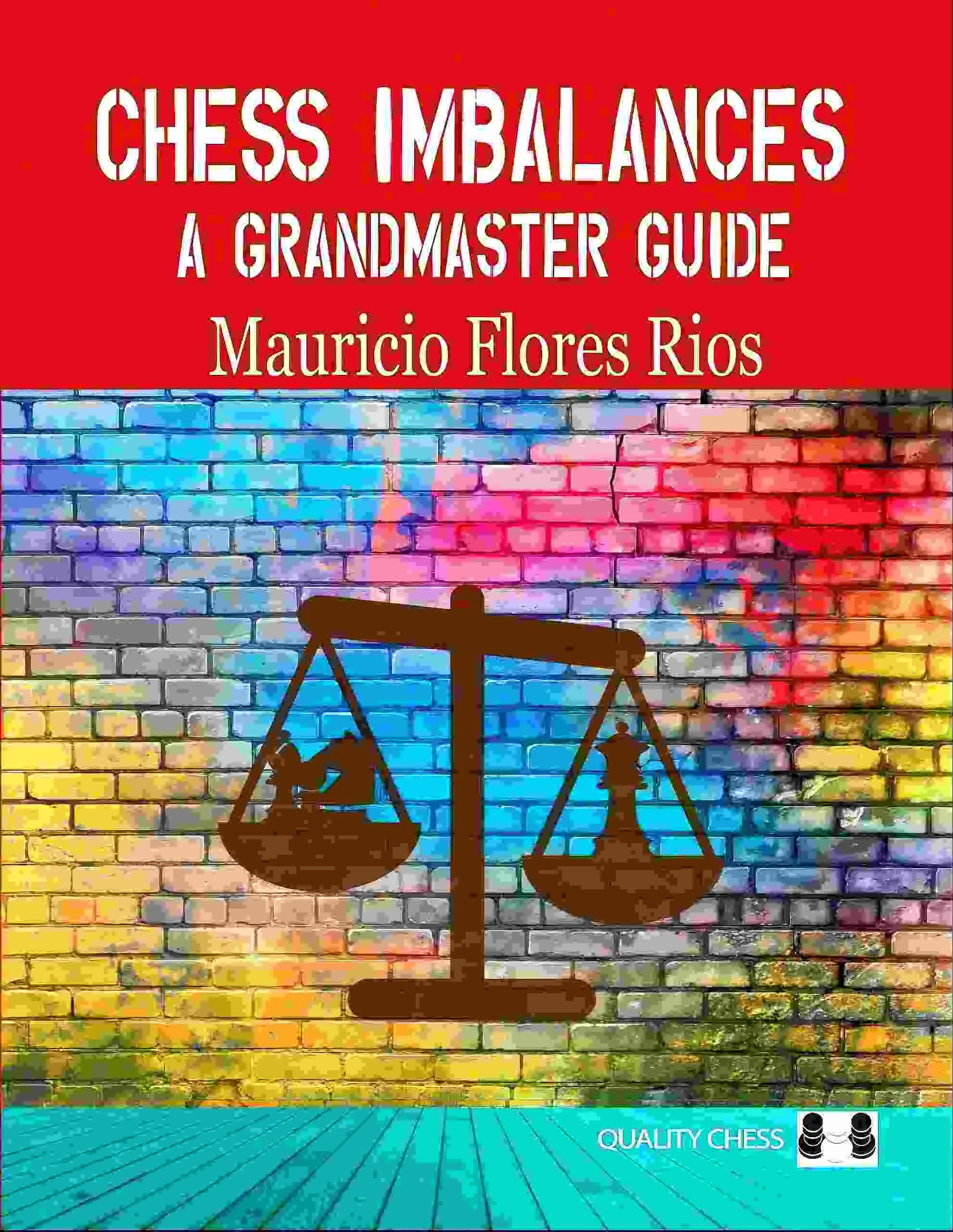 کتاب Chess Imbalances اثر GM Mauricio Flores – بهترین منبع آموزش ایمبالانس شطرنج به زبان انگلیسی، با امکان تدریس فارسی VIP اختیاری