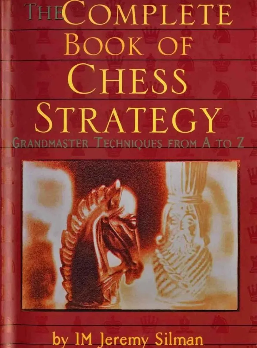 کتاب Complete Book of Chess Strategy اثر Jeremy Silman – آموزش استراتژی شطرنج از A تا Z با امکان تدریس VIP فارسی