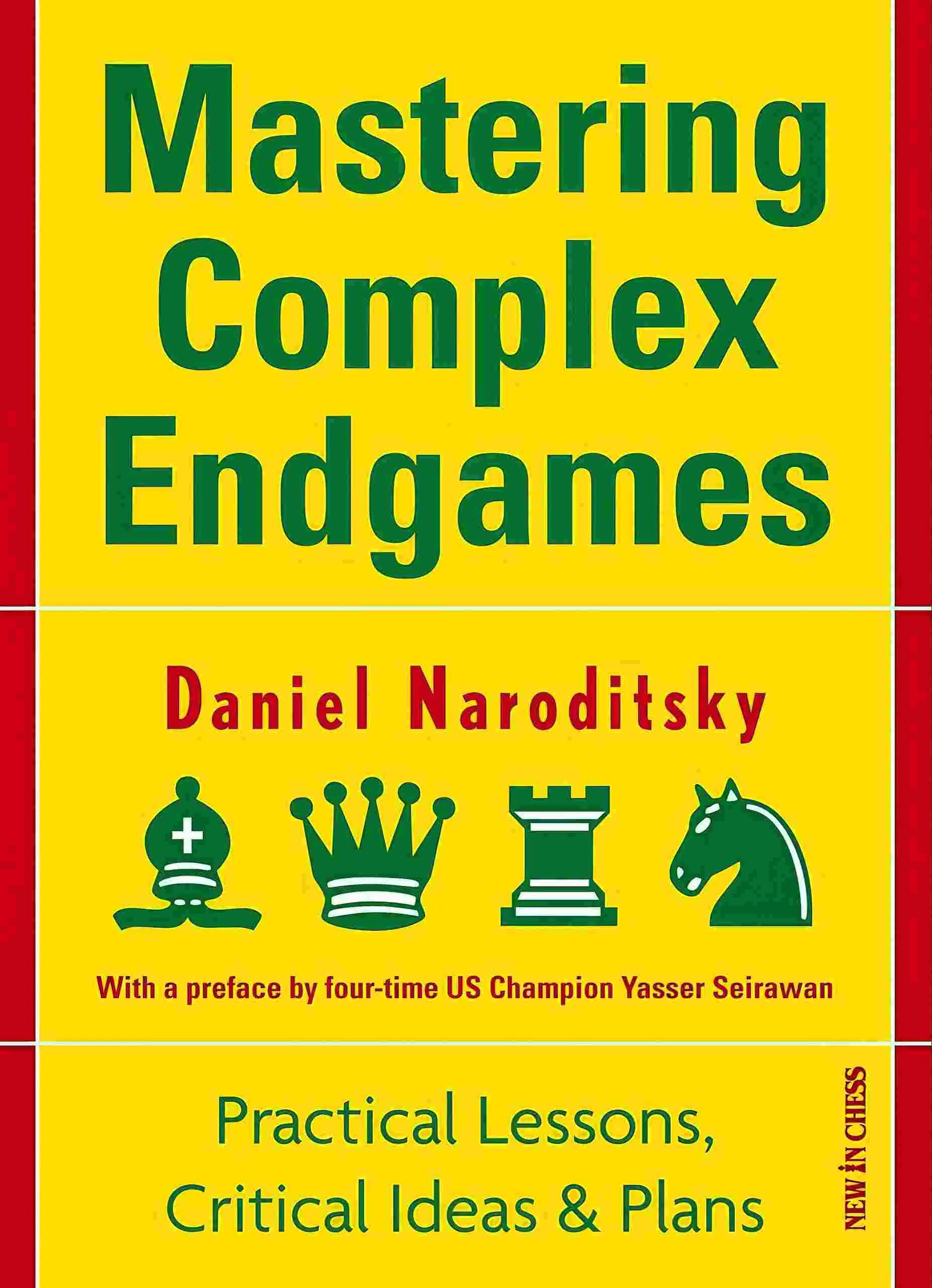 جلد کتاب Mastering Complex Endgames نوشته Daniel Naroditsky درباره آموزش عملی و پیچیده آخر بازی‌های شطرنج